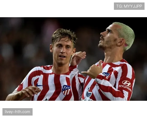 格列兹曼携手莫拉塔再度连线 助力球队连战连捷