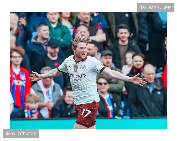 德布劳内比赛战报：最新表现与数据解析